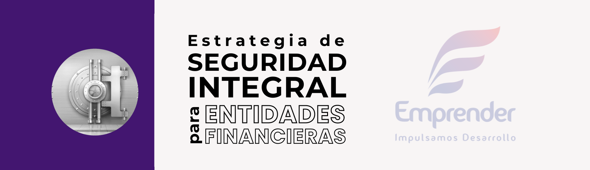 Estrategia de Seguridad Integral para Entidades Financieras